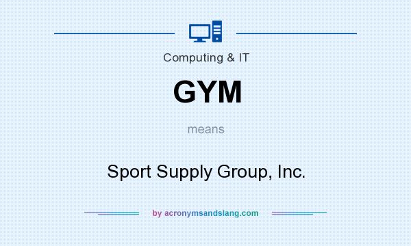 What does GYM mean? It stands for Sport Supply Group, Inc.