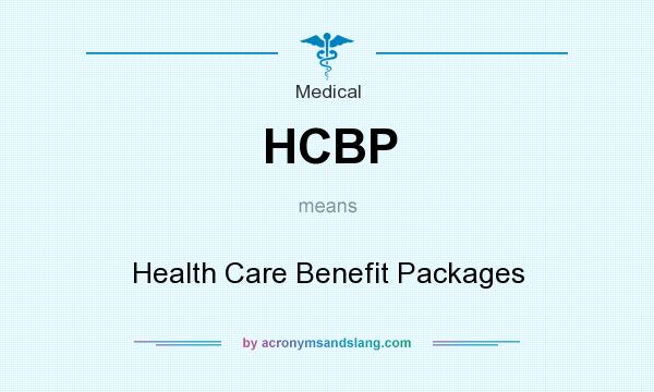 What does HCBP mean? It stands for Health Care Benefit Packages
