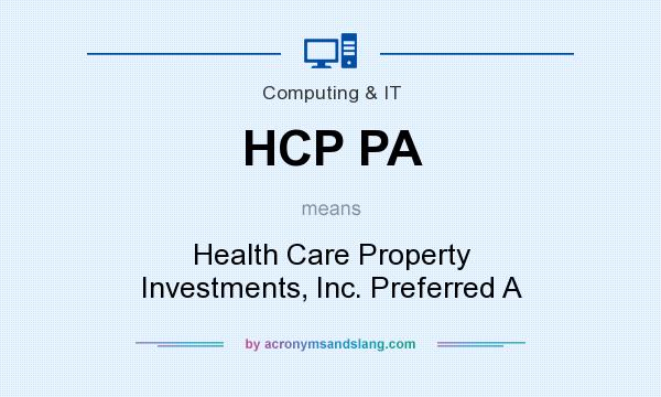 What does HCP PA mean? It stands for Health Care Property Investments, Inc. Preferred A
