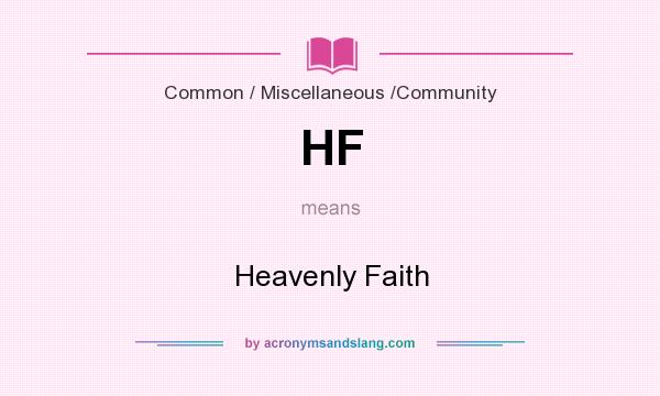 What does HF mean? It stands for Heavenly Faith
