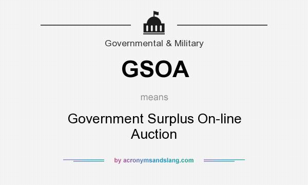 What does GSOA mean? It stands for Government Surplus On-line Auction