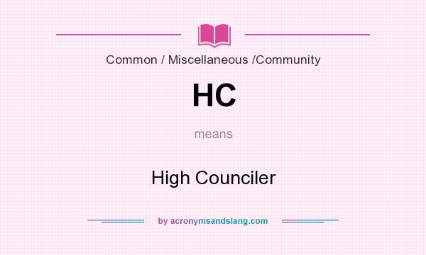 What does HC mean? It stands for High Counciler