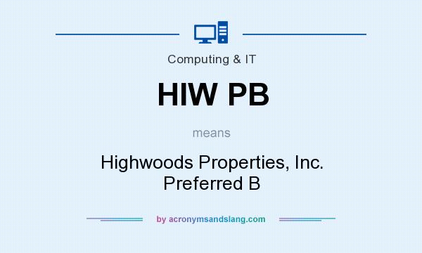 What does HIW PB mean? It stands for Highwoods Properties, Inc. Preferred B