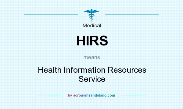 What does HIRS mean? It stands for Health Information Resources Service
