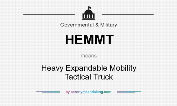What does HEMMT mean? It stands for Heavy Expandable Mobility Tactical Truck