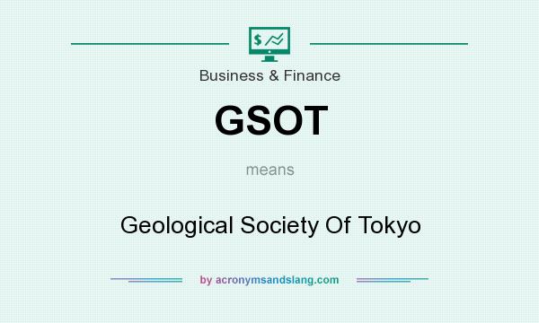 What does GSOT mean? It stands for Geological Society Of Tokyo