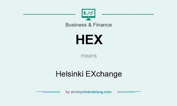 What does HEX mean? It stands for Helsinki EXchange