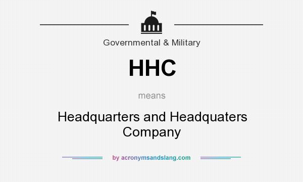 What does HHC mean? It stands for Headquarters and Headquaters Company