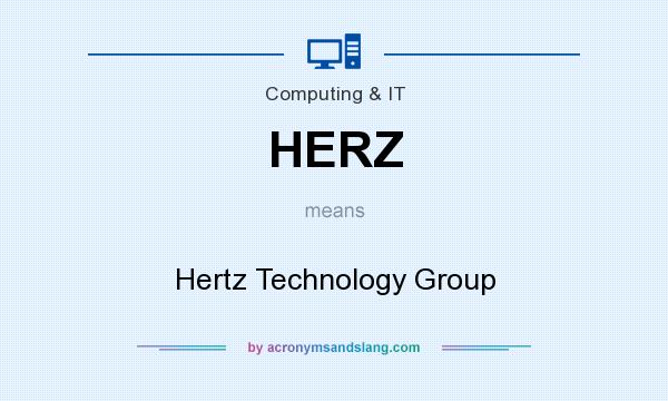 What does HERZ mean? It stands for Hertz Technology Group