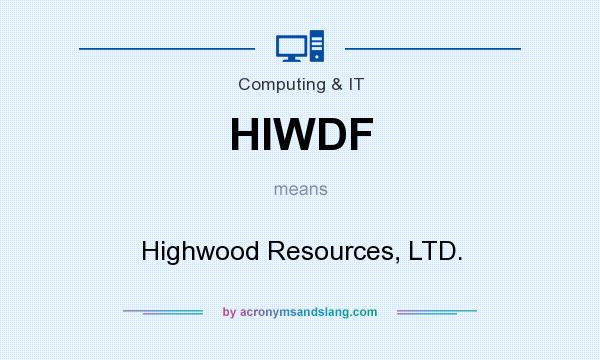 What does HIWDF mean? It stands for Highwood Resources, LTD.