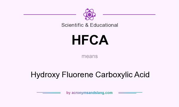 What does HFCA mean? It stands for Hydroxy Fluorene Carboxylic Acid