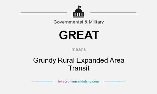 What does GREAT mean? It stands for Grundy Rural Expanded Area Transit
