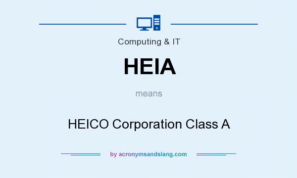 What does HEIA mean? It stands for HEICO Corporation Class A