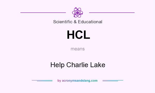What does HCL mean? It stands for Help Charlie Lake