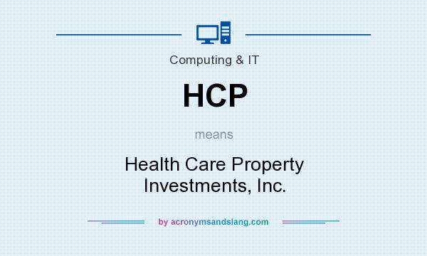 What does HCP mean? It stands for Health Care Property Investments, Inc.