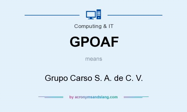 What does GPOAF mean? It stands for Grupo Carso S. A. de C. V.