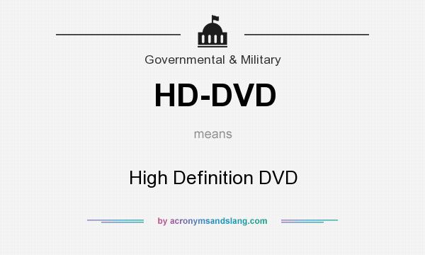 What does HD-DVD mean? It stands for High Definition DVD