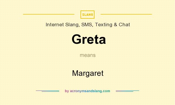 What does Greta mean? It stands for Margaret