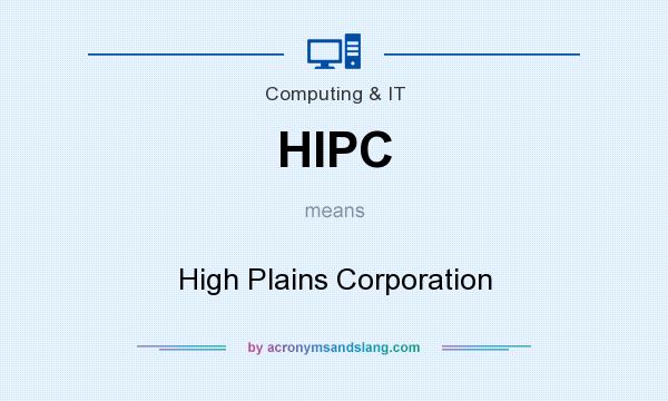 What does HIPC mean? It stands for High Plains Corporation