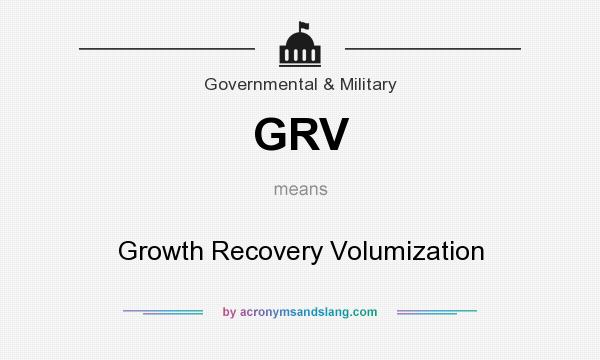 What does GRV mean? It stands for Growth Recovery Volumization