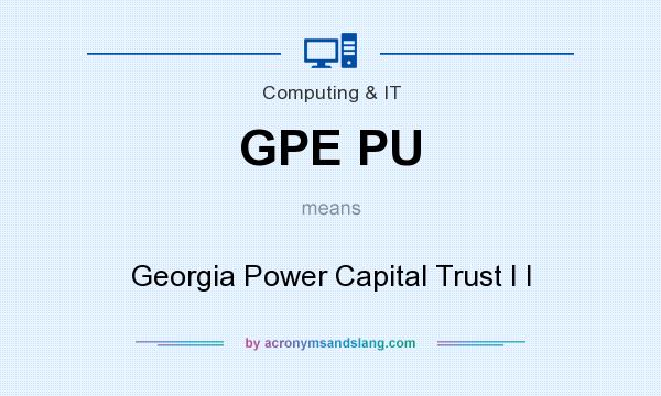 What does GPE PU mean? It stands for Georgia Power Capital Trust I I