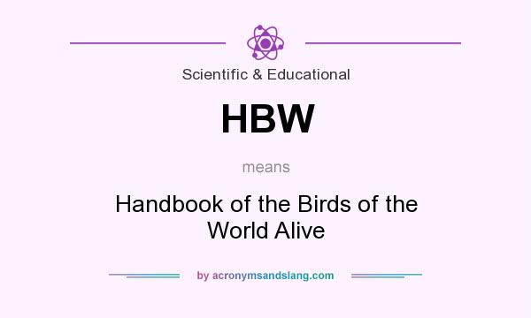What does HBW mean? It stands for Handbook of the Birds of the World Alive