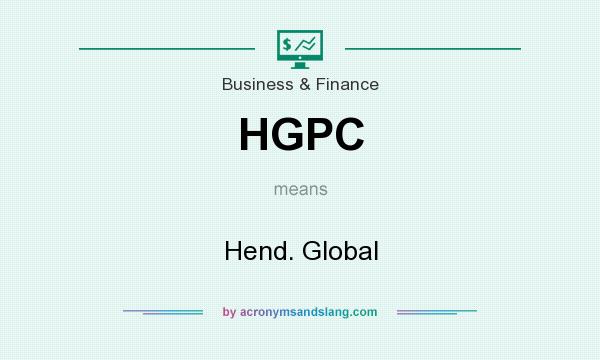 What does HGPC mean? It stands for Hend. Global