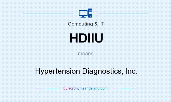 What does HDIIU mean? It stands for Hypertension Diagnostics, Inc.