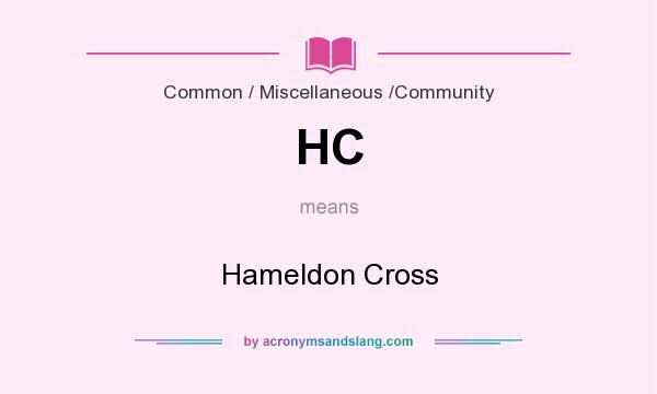What does HC mean? It stands for Hameldon Cross