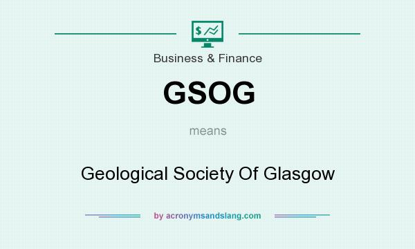 What does GSOG mean? It stands for Geological Society Of Glasgow