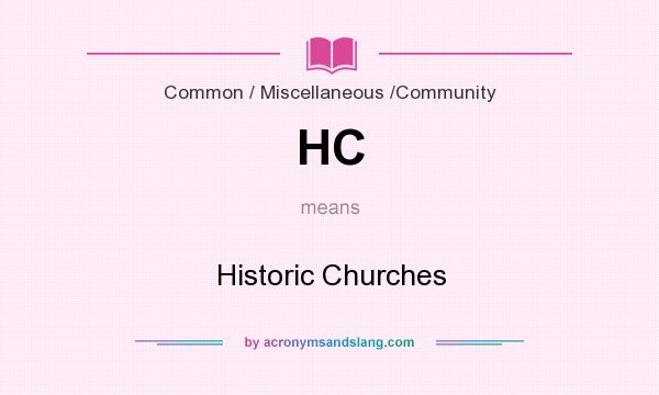 What does HC mean? It stands for Historic Churches