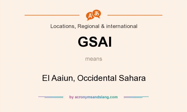 What does GSAI mean? It stands for El Aaiun, Occidental Sahara