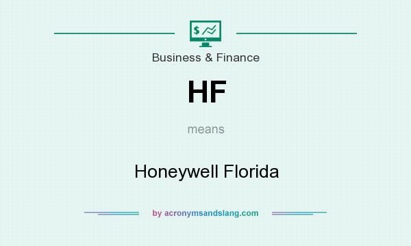 What does HF mean? It stands for Honeywell Florida