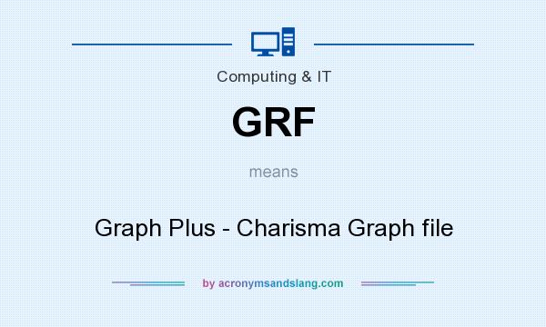 What does GRF mean? It stands for Graph Plus - Charisma Graph file
