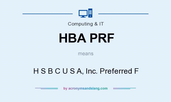What does HBA PRF mean? It stands for H S B C U S A, Inc. Preferred F