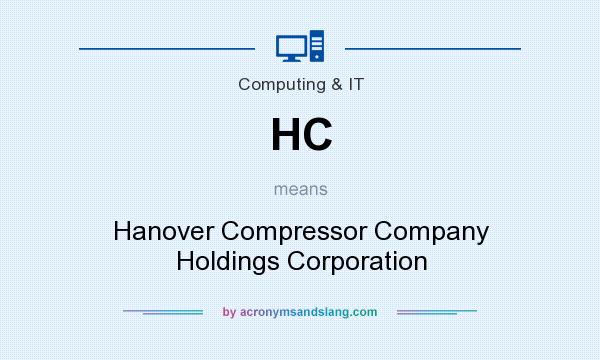 What does HC mean? It stands for Hanover Compressor Company Holdings Corporation