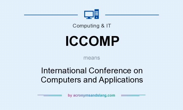 What does ICCOMP mean? It stands for International Conference on Computers and Applications