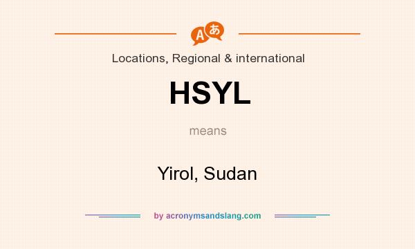 What does HSYL mean? It stands for Yirol, Sudan