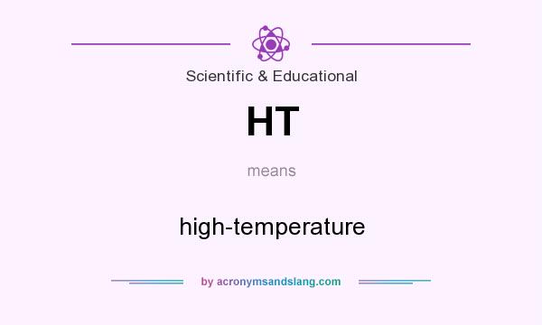 What does HT mean? It stands for high-temperature
