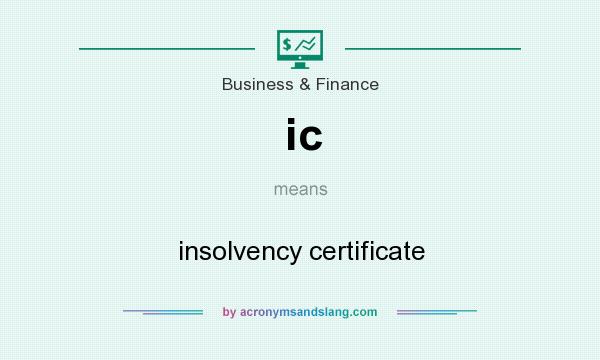 What does ic mean? It stands for insolvency certificate
