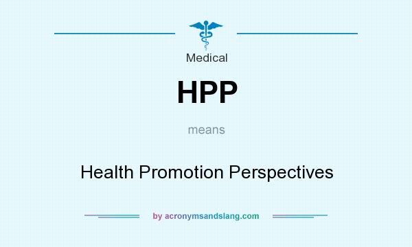 What does HPP mean? It stands for Health Promotion Perspectives