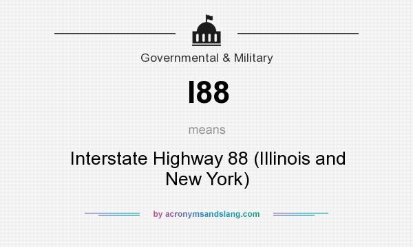 What does I88 mean? It stands for Interstate Highway 88 (Illinois and New York)