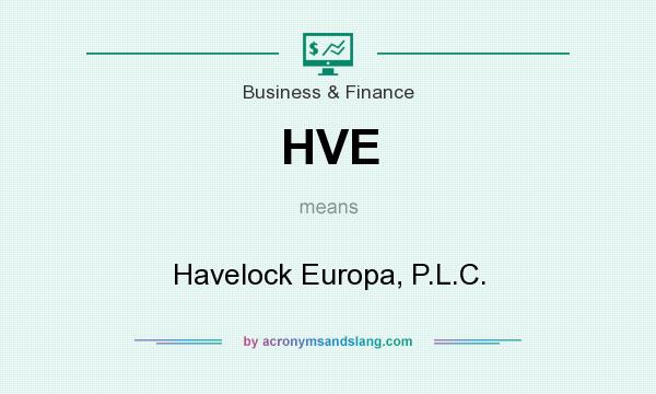 What does HVE mean? It stands for Havelock Europa, P.L.C.