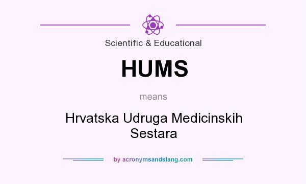 What does HUMS mean? It stands for Hrvatska Udruga Medicinskih Sestara