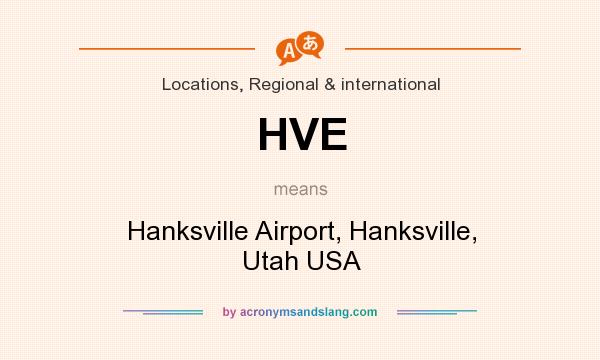 What does HVE mean? It stands for Hanksville Airport, Hanksville, Utah USA