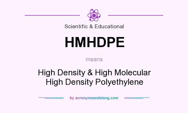 What does HMHDPE mean? It stands for High Density & High Molecular High Density Polyethylene