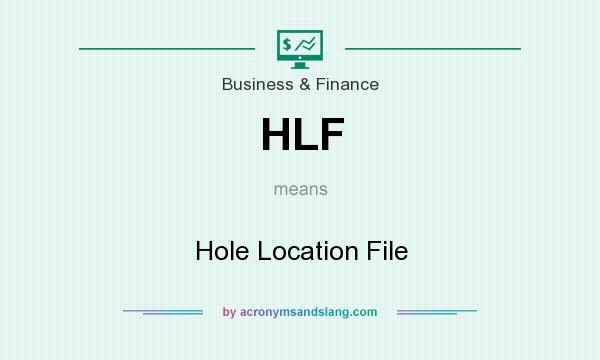 What does HLF mean? It stands for Hole Location File