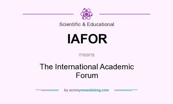 What does IAFOR mean? It stands for The International Academic Forum