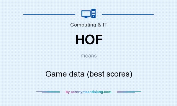 What does HOF mean? It stands for Game data (best scores)