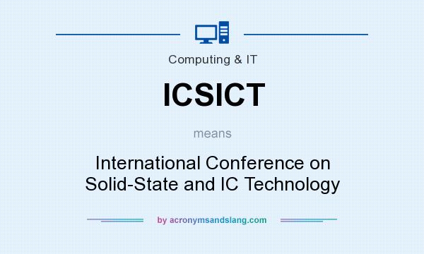 What does ICSICT mean? It stands for International Conference on Solid-State and IC Technology
